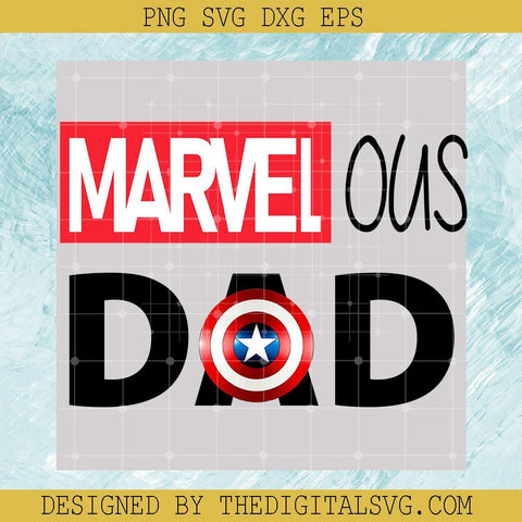 Marvel Ous Captain America Dad Svg, Marvel Dad Svg, Dad Svg, Marvel Svg, Captain America Svg - TheDigitalSVG