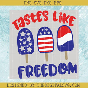 Tastes Like Freedom Svg, Three Cream Svg, USA Flag Svg - TheDigitalSVG