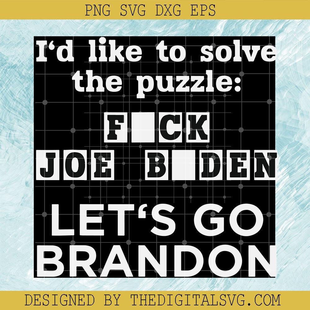 I'd Like To Solve The Puzzle Fuck Joe Biden Let's Go Brandon Svg, Anti Joe Biden Svg Svg, Americian Svg, Quotes Svg - TheDigitalSVG