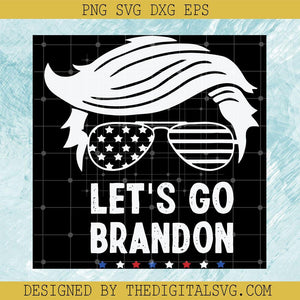 Let's Go Brandon Svg, Donal Trump Svg, Donal Trump Wear Glasses Svg - TheDigitalSVG