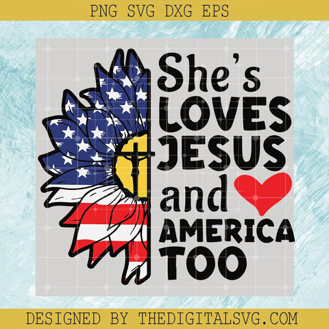 She's Loves Jesus And America Too Svg, Flower Svg, God Svg - TheDigitalSVG