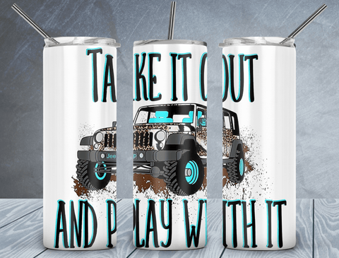 Take It Out Tumbler Wrap PNG, Jeep Car 20oz Skinny Tumbler Design, Sublimation Designs PNG File - TheDigitalSVG