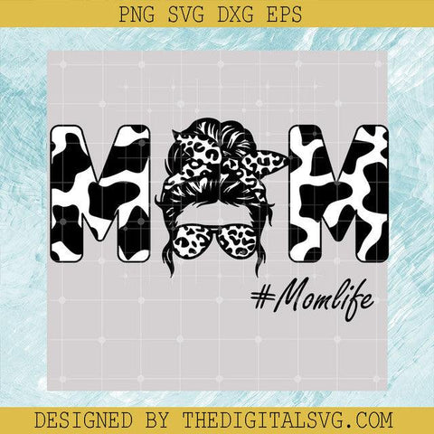 Momlife Cow SVG, Messy Bun Badana SVG, Mom SVG, Mother's Day SVG