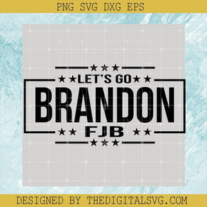 Let's Go Brandon Fjb Svg, Fjb Svg, Anti Biden Svg - TheDigitalSVG