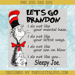 Lets Go Brandon I Do Not Like Your Mental Haze I Do Not Loke Your Leftist Ways I Do Not Like Your Son Blow I Do Not Like You Sleepy Joe Svg, Santa Hat Merry Christmas Svg, Quotes Svg - TheDigitalSVG