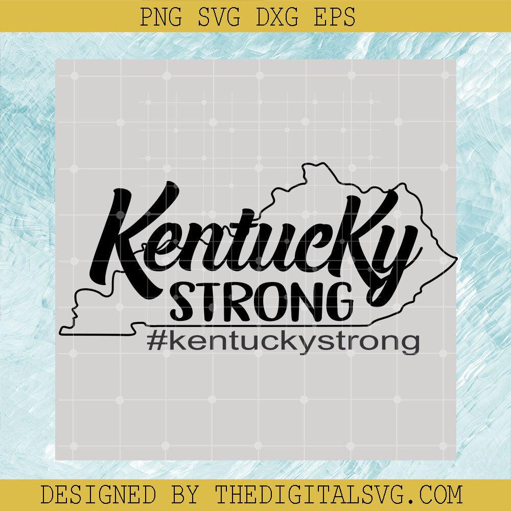 Kentueky Strong Kentucky Strong Svg, Americian Svg, Kentucky Strong Svg - TheDigitalSVG