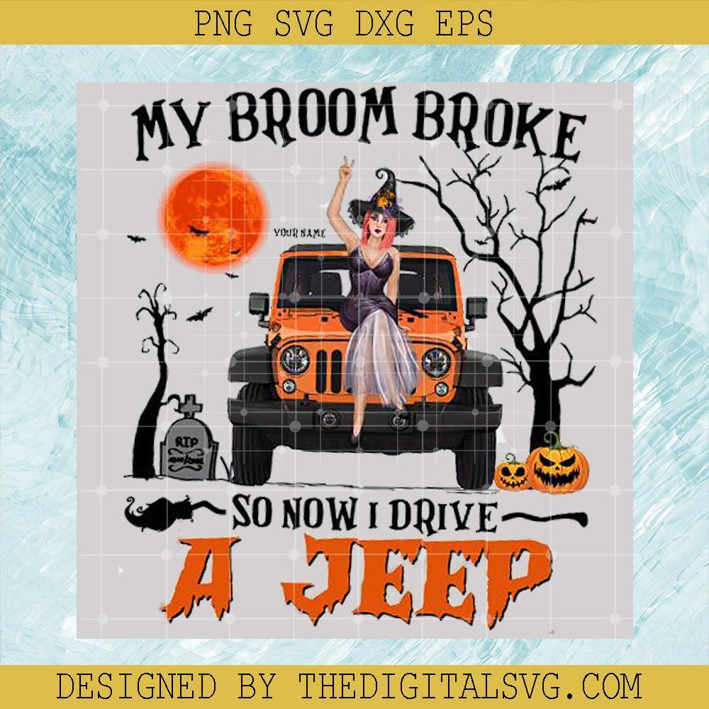 #My Broom Broke So Now I Drive A Jeep Halloween Png,Halloween Witch Png ,Halloween Jeep Png ,Jeep Wearing Witch Hat,Jeep Lovers - TheDigitalSVG