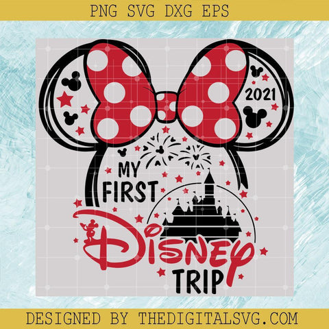 #My First Disney Trip Svg, Minnie Mouse Svg, Disney 2021 Trip Svg, Disney Svg, Mickey Svg - TheDigitalSVG