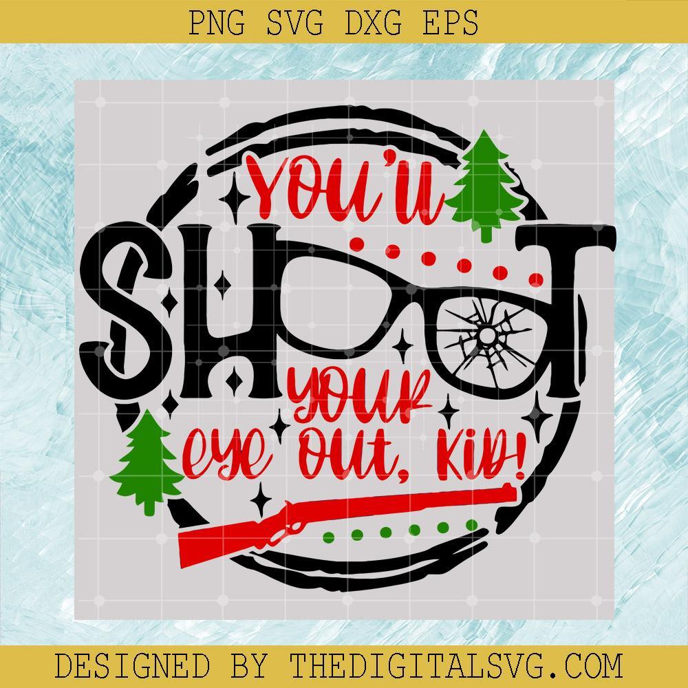 New Release A Christmas Story Svg, You Shoot Your Eye Out Svg, Christmas Svg - TheDigitalSVG