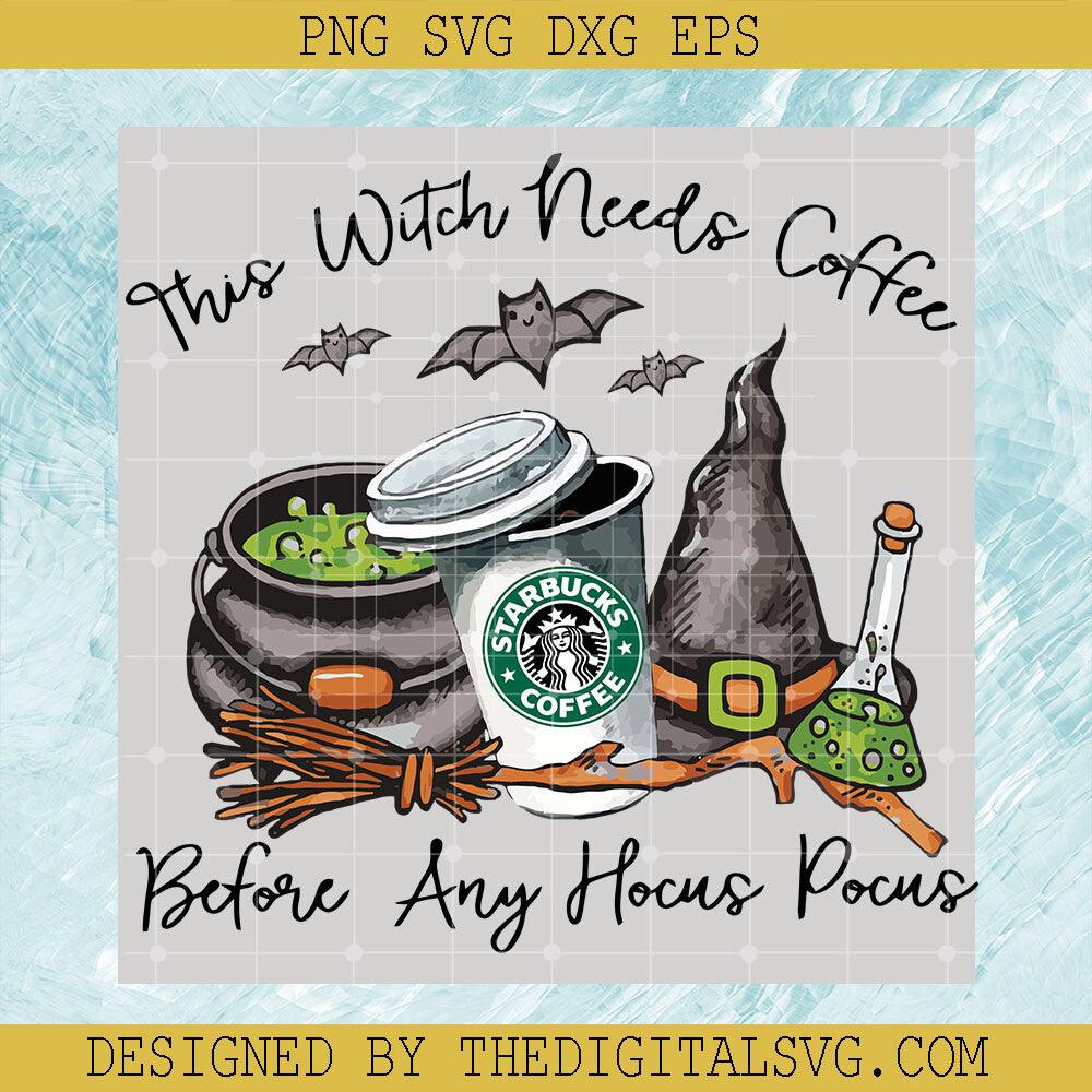 This Witch Needs Coffee Before Any Hocus Pocus SVG, Horror Halloween SVG, Hocus Pocus Witch SVG - TheDigitalSVG