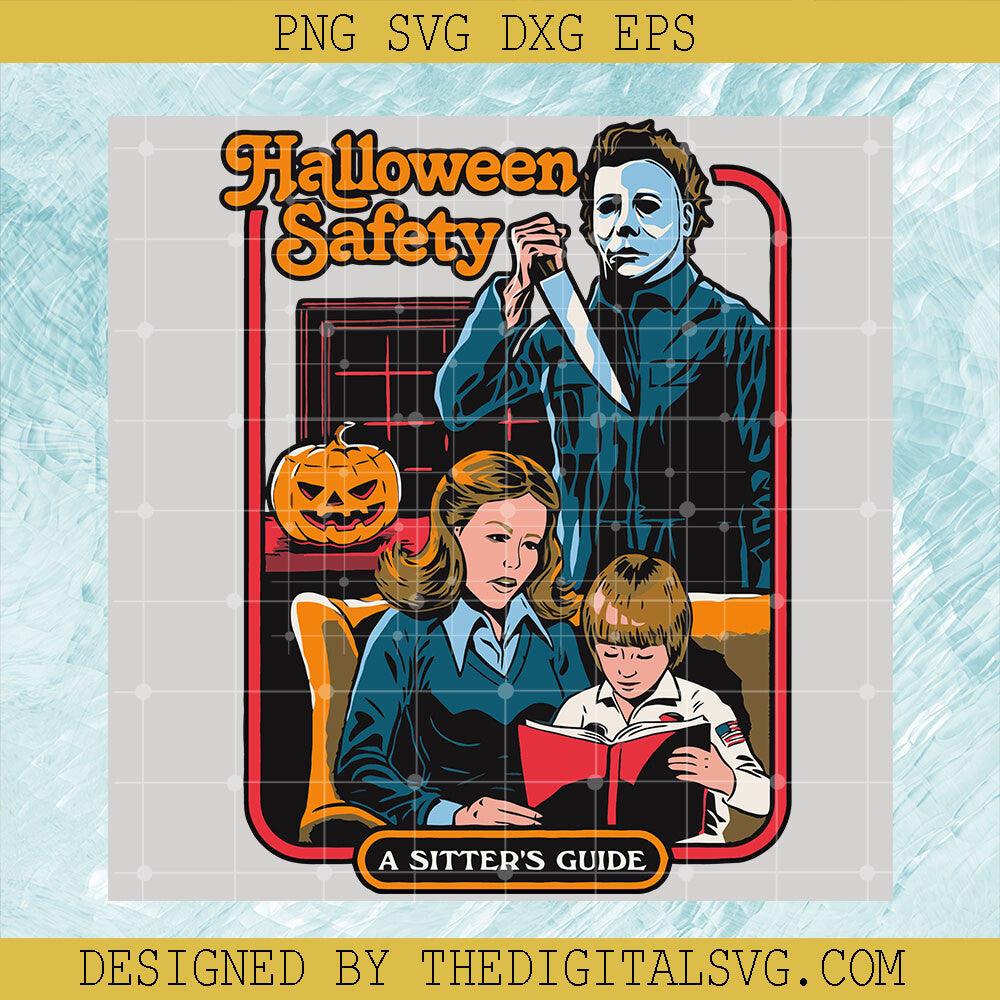 Funny Michael Myers SVG, Halloween Safety A Sitter’s Guide SVG, Horror Movies SVG - TheDigitalSVG