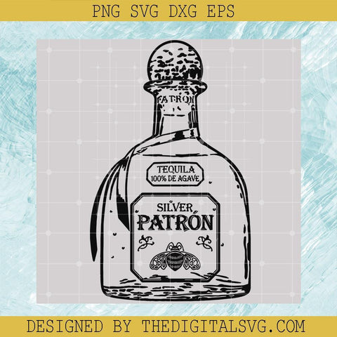 Patron Tequila Bottle Alcohol Svg, Sliver Patron Svg, Tequla 100% De Agave Svg