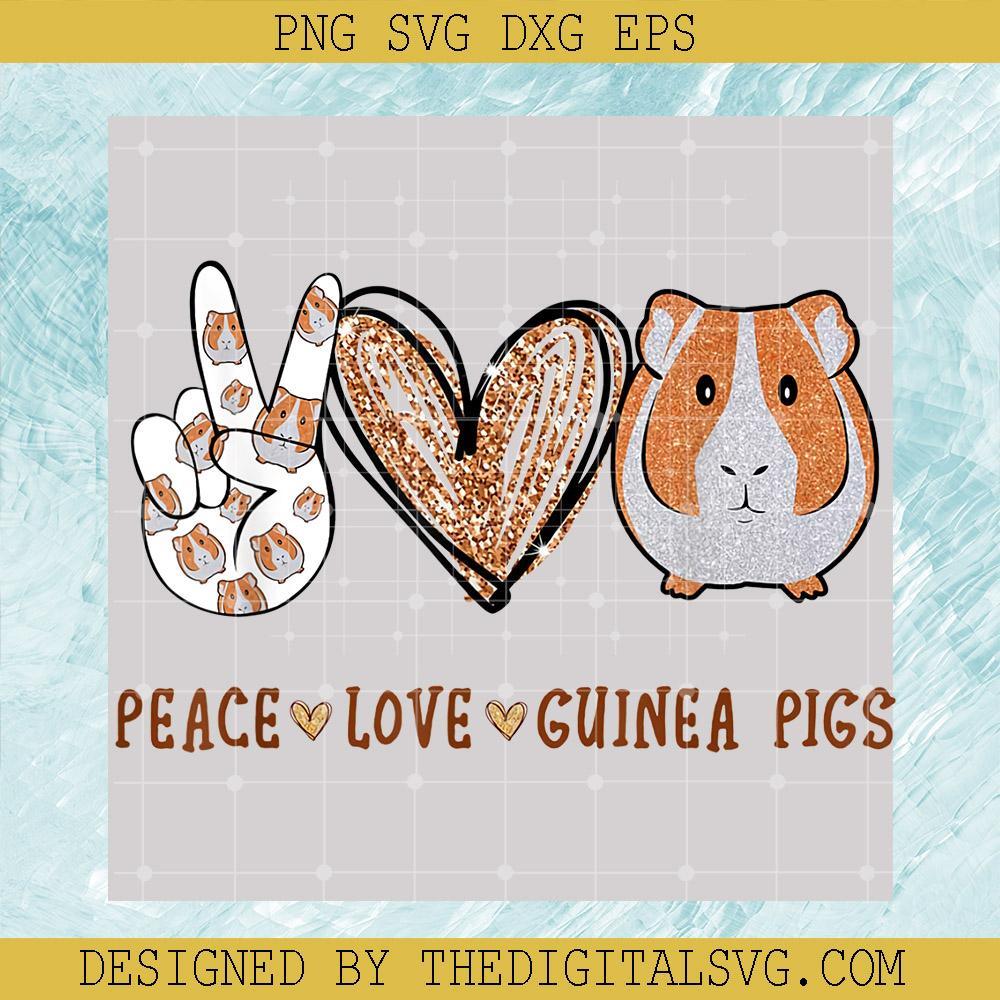 Peace Love Guinea Pigs Svg, Guinea Pigs Svg, Pigs Lover Svg, Gift for Pigs Svg