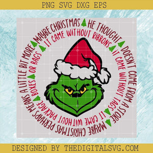 Perhaps Christmas Means a Little Bit More Svg, Grinch Svg, Christmas Grinch Svg, Christmas Svg - TheDigitalSVG