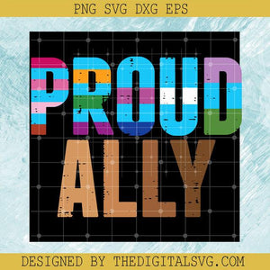 Proud Ally SVG, Pride Month 202 Gay Pride SVG, Proud To Be LGBT SVG