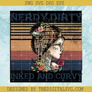 Nerdy Dirty Inked And Curvy Png, Reader Lover Png, Retro Girl Lover Book PNG - TheDigitalSVG