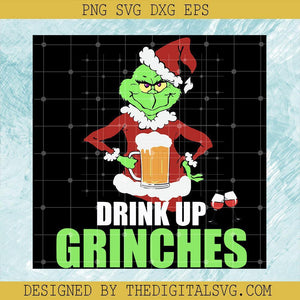Drink Up Grinches Svg, Grinch Svg, Christmas Svg - TheDigitalSVG