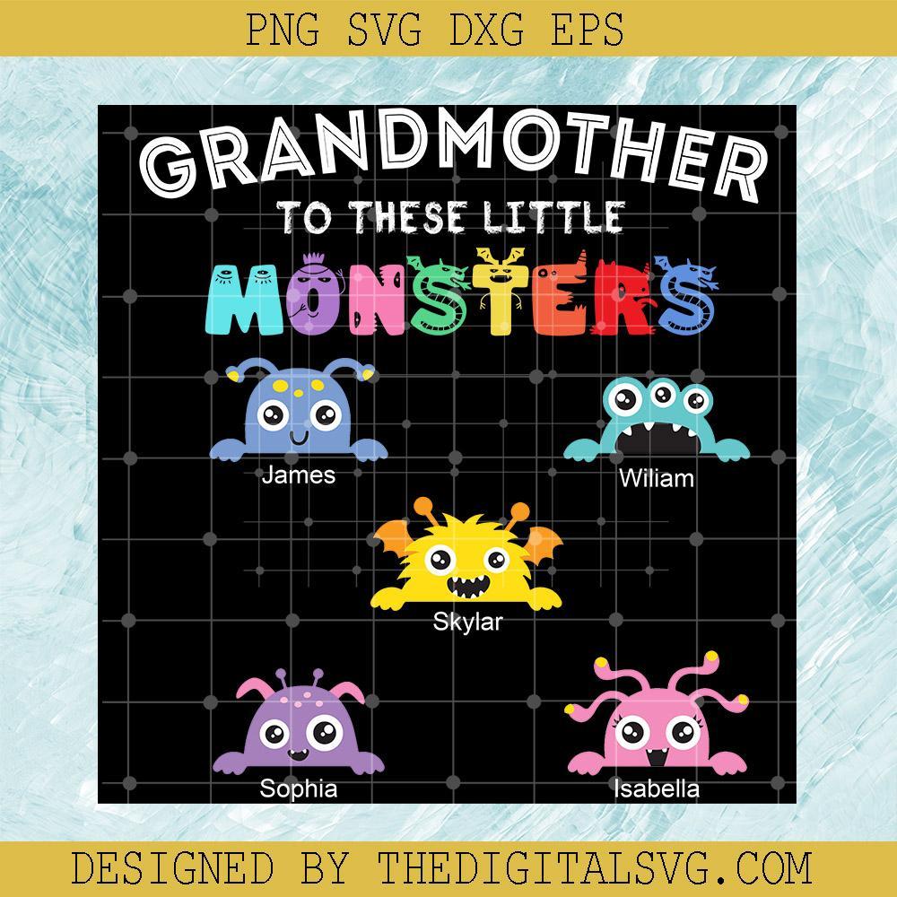Grandmother To These Little Monsters Svg, James Wiliam Skylar Sophia Isabella Svg, Monster Svg - TheDigitalSVG