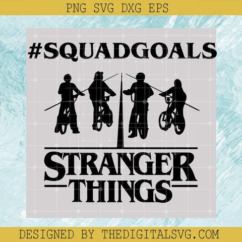 Squad Goals Stranger Things Svg,Stranger Things Netflix Svg, Stranger Things Svg - TheDigitalSVG