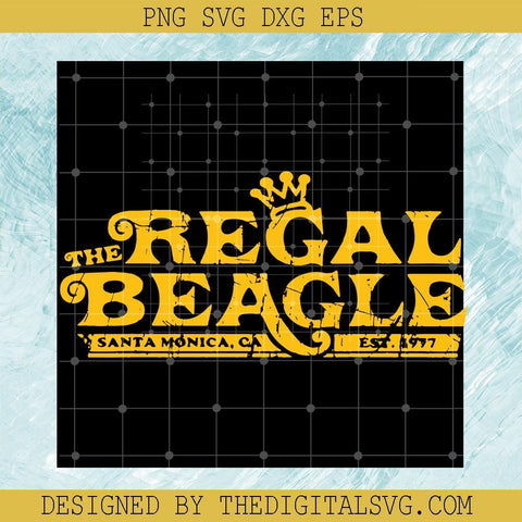 The Regal Beagle Svg, The Regal Beagle King Svg, The Regal Beagle Santa Monica Svg