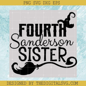 Sanderson Halloween SVG, Fourth Sanderson Sister SVG, Hocus Pocus SVG, Halloween SVG