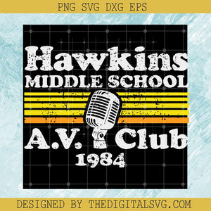 Hawkins Middle School A.V.Club 1984 PNG, Stranger Things Svg, A.V.Club Svg - TheDigitalSVG