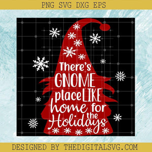 Christmas Svg, The Holiday Svg, There's Gnome Place Like Home For the Holiday Svg - TheDigitalSVG