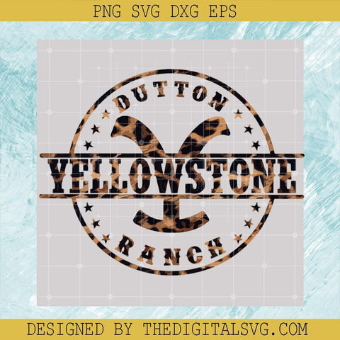 Yellowstone Dutton Ranch Svg, Yellowstone Leopard Svg, Dutton Ranch Svg - TheDigitalSVG