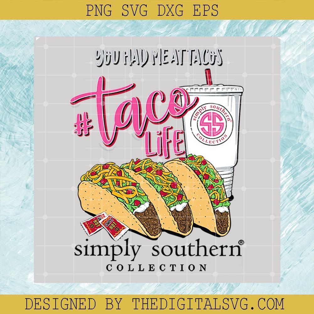 You Had Meattacos Taco Life Simply Southern Collection Svg, Taco Fife Svg, Quotes Svg - TheDigitalSVG