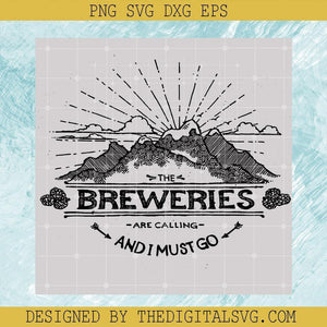 The Breweries Are Calling And I Must Go Svg, Mountain Svg, The Breweries Svg