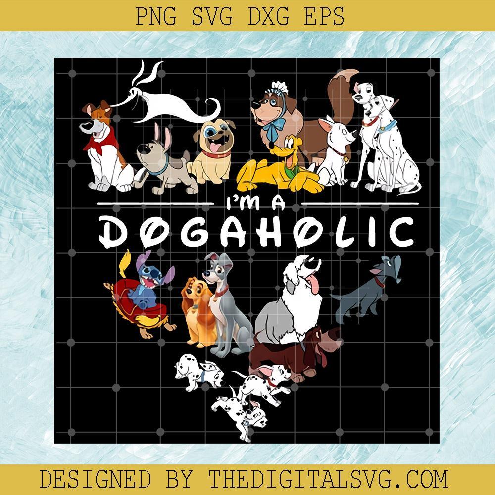 I'm a Dogaholic PNG, Dog PNG, Dog Holic PNG - TheDigitalSVG