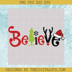 Believe Svg, Grinch Svg, Merry Christmas Svg - TheDigitalSVG