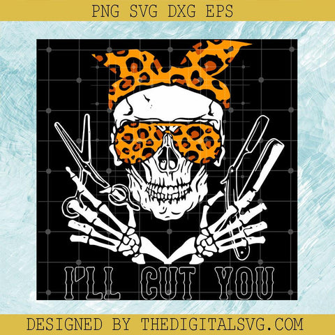 Mom Skull I'll Cut You Svg, I'll Cut You Svg, Skullcap Svg - TheDigitalSVG