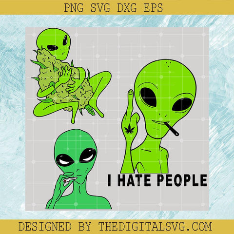 I Hate People Svg, Canabis Weed Stoner Svg, Alien Smoking Marijuana Svg - TheDigitalSVG