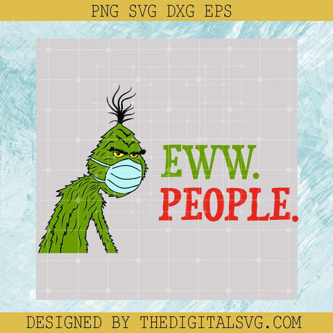 Eww People Svg, Grinch Christmas Svg, Funny Movie Christmas Svg - TheDigitalSVG