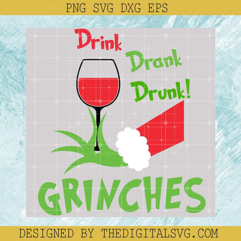 Drink Drank Drunk Grinches Svg, Grinchmas Svg, Grinch Movie Svg - TheDigitalSVG