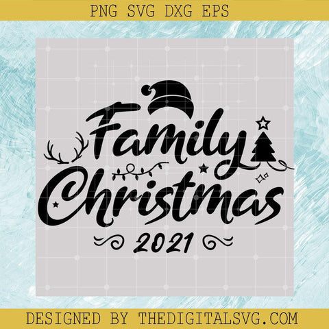 Family Christmas 2021 Svg, Merry Christmas Svg, Santa Claus Svg - TheDigitalSVG