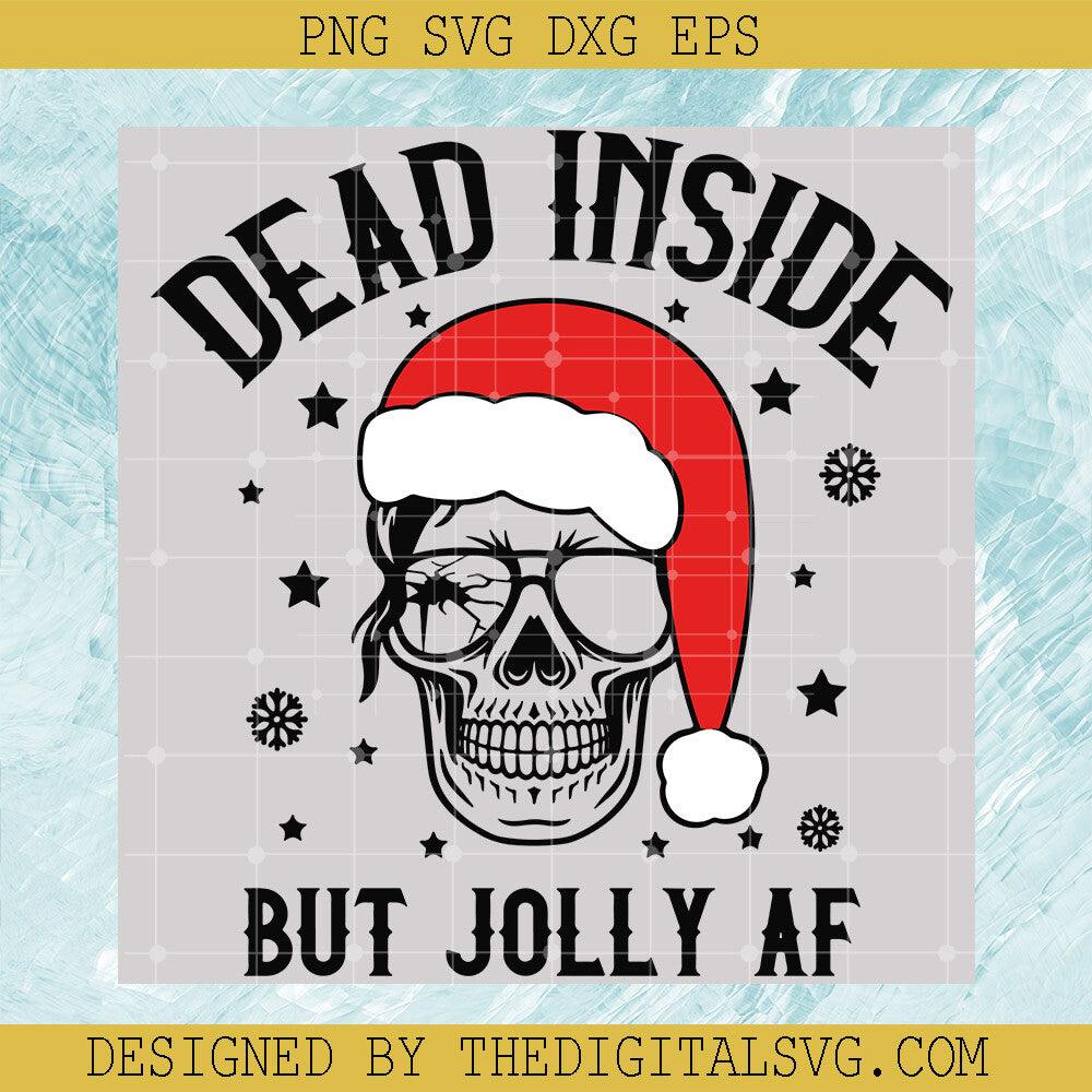 Dead Inside But Jolly Af Svg, Skull Santa Svg, Merry Christmas Svg - TheDigitalSVG