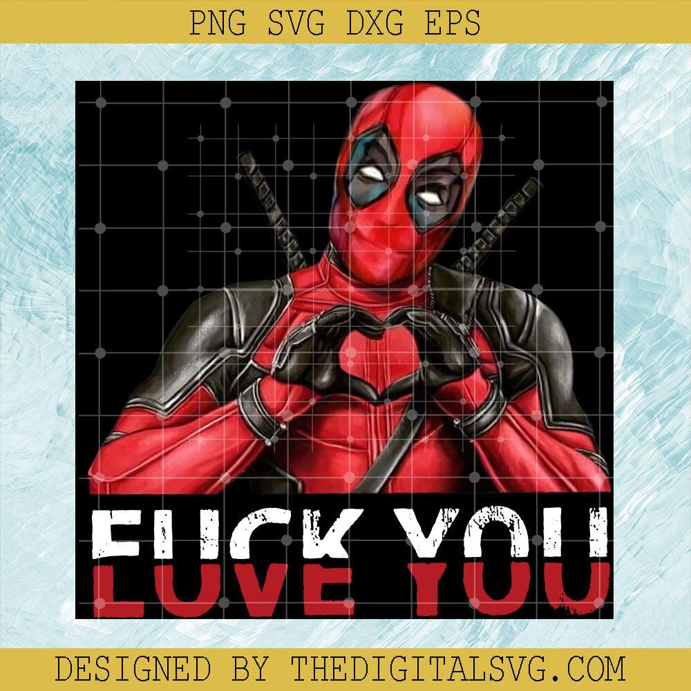 Dead Pool Fuck You love You Spiderman Svg, Fuck You Svg, Spiderman Lover Hero Cartoon Svg - TheDigitalSVG