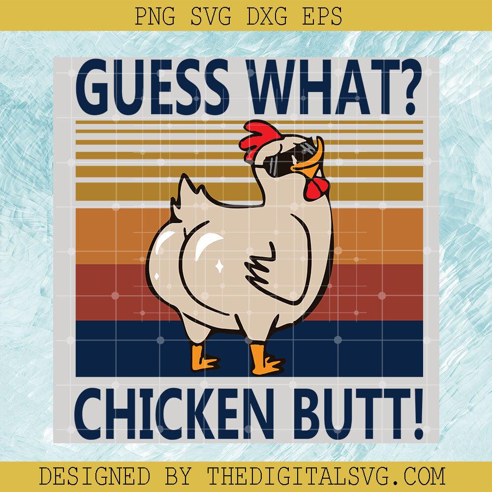 Guess What Chicken Butt Svg, Vintage Chicken Svg, Chicken Mom Svg - TheDigitalSVG