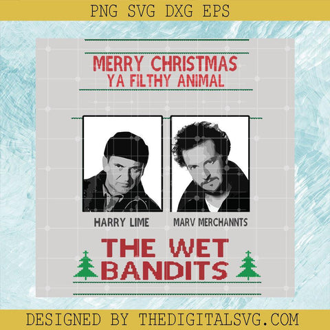 Merry Christmas Ya Filthy Animal The Wet Bandits Svg, Home Alone Svg, Harry Lime And Marv Marv Merchannts Svg - TheDigitalSVG